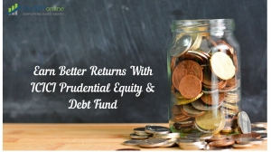 Earn Better Returns With ICICI Prudential Equity & Debt Fund